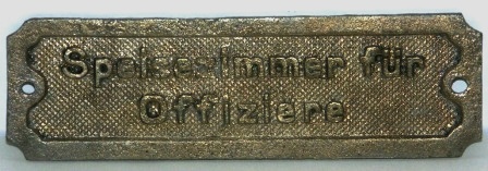 WWII brass plate, salvaged from a German Navy vessel. "Speisezimmer für Offiziere".