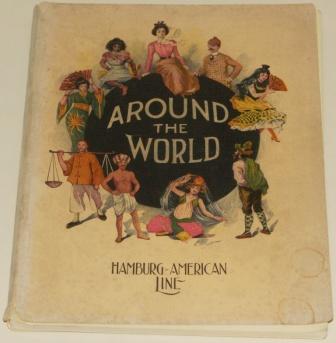 Hamburg-American Line. "Girdling the globe", around the world on the ocean steamer S.S. PRINZESSIN VICTORIA LUISE. Illustrating and describing exotic destinations.